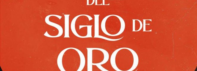 La loca historia del Siglo de Oro